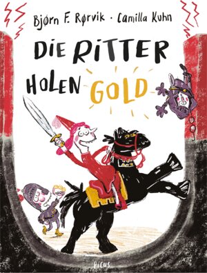 Buchcover Die Ritter holen Gold | Bjørn F. Rørvik | EAN 9783711740373 | ISBN 3-7117-4037-5 | ISBN 978-3-7117-4037-3
