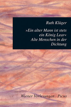 Buchcover Ein alter Mann ist stets ein König Lear | Ruth Klüger | EAN 9783711751447 | ISBN 3-7117-5144-X | ISBN 978-3-7117-5144-7