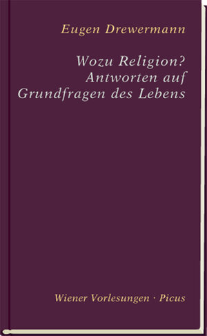 Buchcover Wozu Religion? Antworten auf Grundfragen des Lebens | Eugen Drewermann | EAN 9783711751959 | ISBN 3-7117-5195-4 | ISBN 978-3-7117-5195-9