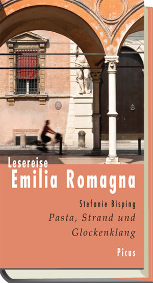 Buchcover Lesereise Emilia Romagna | Stefanie Bisping | EAN 9783711752048 | ISBN 3-7117-5204-7 | ISBN 978-3-7117-5204-8