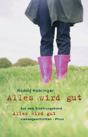 Buchcover Alles wird gut | Rudolf Habringer | EAN 9783711752628 | ISBN 3-7117-5262-4 | ISBN 978-3-7117-5262-8