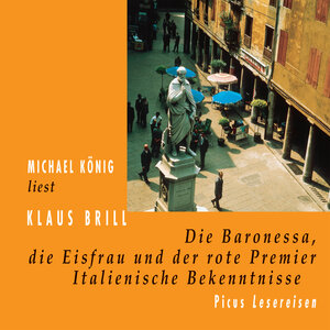 Buchcover Die Baronessa, die Eisfrau und der rote Premier | Klaus Brill | EAN 9783711752703 | ISBN 3-7117-5270-5 | ISBN 978-3-7117-5270-3