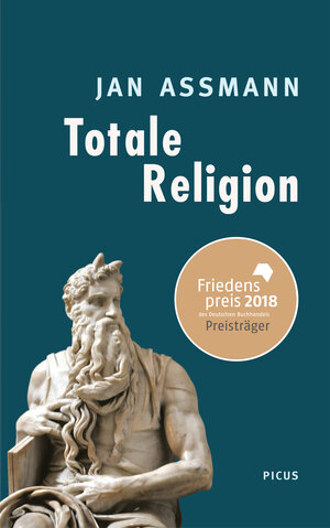 Buchcover Totale Religion | Jan Assmann | EAN 9783711753311 | ISBN 3-7117-5331-0 | ISBN 978-3-7117-5331-1