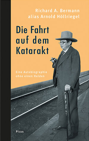 Buchcover Die Fahrt auf dem Katarakt | Richard A. Bermann | EAN 9783711754509 | ISBN 3-7117-5450-3 | ISBN 978-3-7117-5450-9