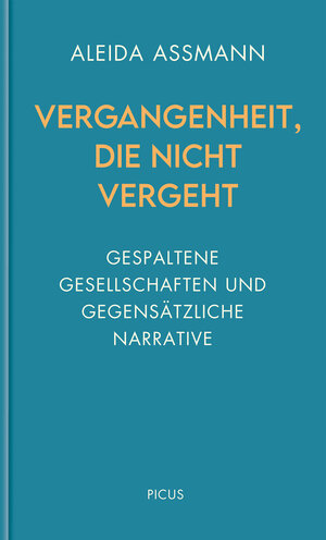 Buchcover Vergangenheit, die nicht vergeht | Aleida Assmann | EAN 9783711754998 | ISBN 3-7117-5499-6 | ISBN 978-3-7117-5499-8