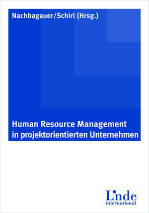 Buchcover Human Resource Management in Projektorientierten Unternehmen  | EAN 9783714302349 | ISBN 3-7143-0234-4 | ISBN 978-3-7143-0234-9
