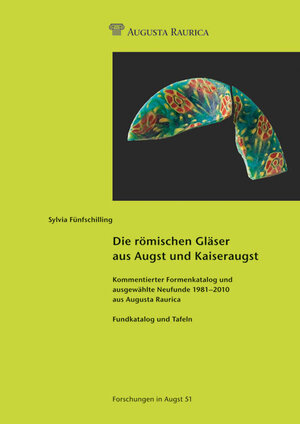 Buchcover Die römischen Gläser aus Augst und Kaiseraugst | Sylvia Fünfschilling | EAN 9783715100517 | ISBN 3-7151-0051-6 | ISBN 978-3-7151-0051-7