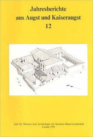 Buchcover Jahresberichte aus Augst und Kaiseraugst / Jahresberichte aus Augst und Kaiseraugst 12  | EAN 9783715130125 | ISBN 3-7151-3012-1 | ISBN 978-3-7151-3012-5