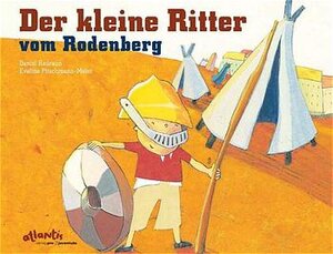 Buchcover Der kleine Ritter vom Rodenberg | Daniel Badraun | EAN 9783715204727 | ISBN 3-7152-0472-9 | ISBN 978-3-7152-0472-7