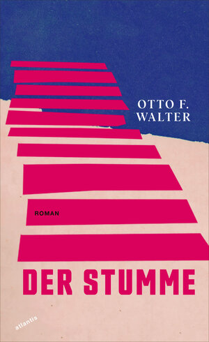 Buchcover Der Stumme | Otto F. Walter | EAN 9783715250311 | ISBN 3-7152-5031-3 | ISBN 978-3-7152-5031-1