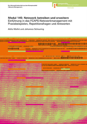 Buchcover Modul 145: Netzwerk betreiben und erweitern | Attila Mathé | EAN 9783715570662 | ISBN 3-7155-7066-0 | ISBN 978-3-7155-7066-2