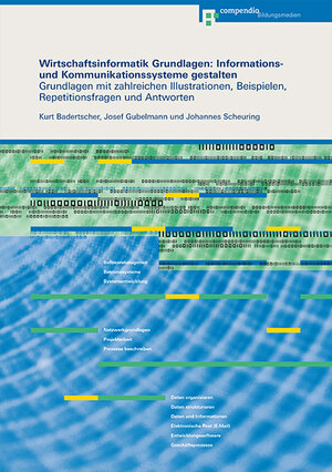 Buchcover Wirtschaftsinformatik Grundlagen: Informations- und Kommunikationssysteme gestalten | Kurt Badertscher | EAN 9783715592718 | ISBN 3-7155-9271-0 | ISBN 978-3-7155-9271-8