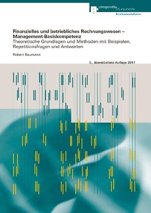 Buchcover Finanzielles und betriebliches Rechnungswesen – Management-Basiskompetenz | Robert Baumann | EAN 9783715594934 | ISBN 3-7155-9493-4 | ISBN 978-3-7155-9493-4