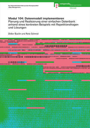 Buchcover Modul 104: Datenmodell implementieren | Didier Buclin | EAN 9783715599519 | ISBN 3-7155-9951-0 | ISBN 978-3-7155-9951-9