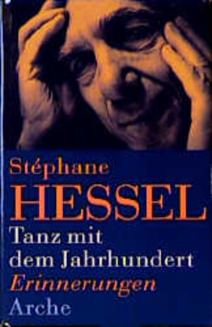 Buchcover Tanz mit dem Jahrhundert | Stéphane Hessel | EAN 9783716022382 | ISBN 3-7160-2238-1 | ISBN 978-3-7160-2238-2
