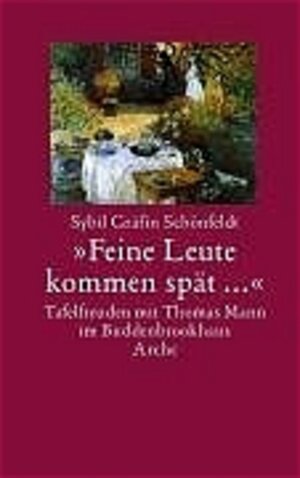 Buchcover Feine Leute kommen spät... | Sybil Schönfeldt | EAN 9783716023228 | ISBN 3-7160-2322-1 | ISBN 978-3-7160-2322-8