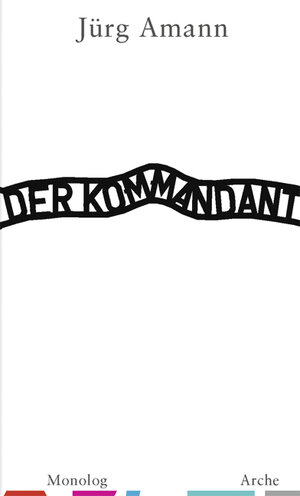 Buchcover Der Kommandant | Jürg Amann | EAN 9783716026397 | ISBN 3-7160-2639-5 | ISBN 978-3-7160-2639-7