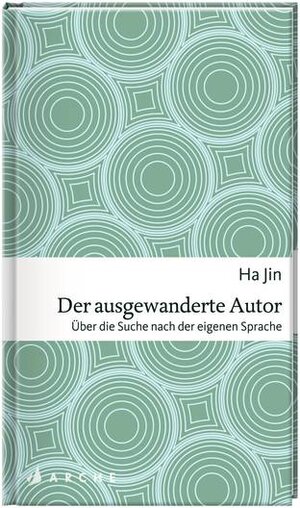 Buchcover Ha Jin, Der ausgewanderte Autor | Ha Jin | EAN 9783716027080 | ISBN 3-7160-2708-1 | ISBN 978-3-7160-2708-0