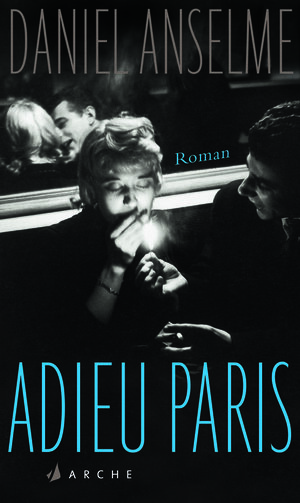 Buchcover Adieu Paris | Daniel Anselme | EAN 9783716027196 | ISBN 3-7160-2719-7 | ISBN 978-3-7160-2719-6