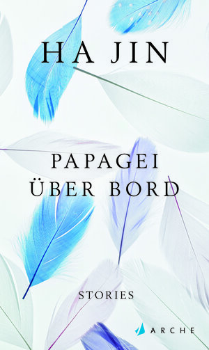 Buchcover Papagei über Bord | Ha Jin | EAN 9783716027370 | ISBN 3-7160-2737-5 | ISBN 978-3-7160-2737-0