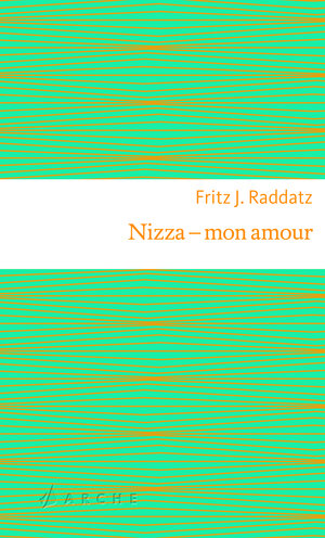 Buchcover Nizza - mon amour | Fritz J. Raddatz | EAN 9783716027400 | ISBN 3-7160-2740-5 | ISBN 978-3-7160-2740-0