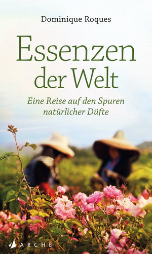 Buchcover Essenzen der Welt | Dominique Roques | EAN 9783716028070 | ISBN 3-7160-2807-X | ISBN 978-3-7160-2807-0
