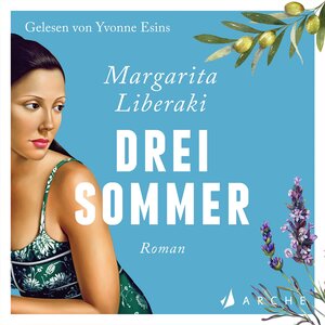 Buchcover Drei Sommer | Margarita Liberaki | EAN 9783716028216 | ISBN 3-7160-2821-5 | ISBN 978-3-7160-2821-6