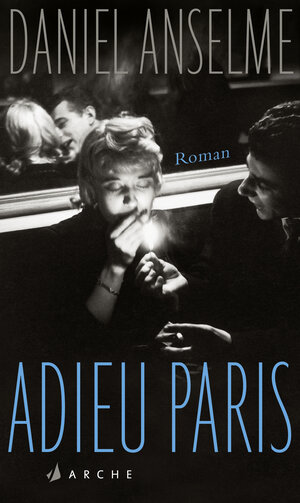 Buchcover Adieu Paris | Daniel Anselme | EAN 9783716040058 | ISBN 3-7160-4005-3 | ISBN 978-3-7160-4005-8