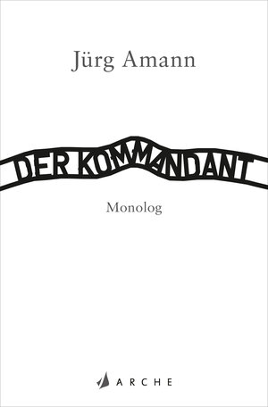 Buchcover Der Kommandant | Jürg Amann | EAN 9783716040157 | ISBN 3-7160-4015-0 | ISBN 978-3-7160-4015-7