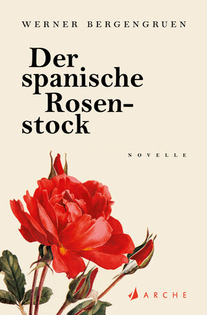 Buchcover Der spanische Rosenstock | Werner Bergengruen | EAN 9783716040300 | ISBN 3-7160-4030-4 | ISBN 978-3-7160-4030-0