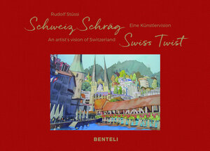 Buchcover Schweiz Schräg. Eine Künstlervision | Rudof Stüssi | EAN 9783716518649 | ISBN 3-7165-1864-6 | ISBN 978-3-7165-1864-9