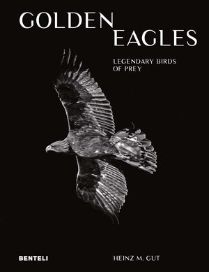 Buchcover Golden Eagles: Legendary Birds of Prey | Heinz M. Gut | EAN 9783716518663 | ISBN 3-7165-1866-2 | ISBN 978-3-7165-1866-3