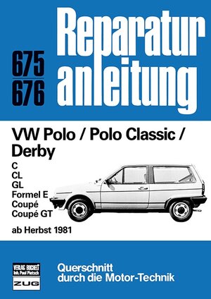 Buchcover VW Polo / Polo Classic / Derby ab Herbst 1981  | EAN 9783716815946 | ISBN 3-7168-1594-2 | ISBN 978-3-7168-1594-6