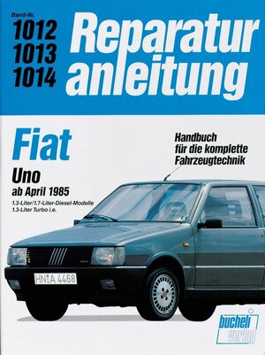 Buchcover Fiat Uno Diesel / Uno Turbo i.e.  | EAN 9783716817735 | ISBN 3-7168-1773-2 | ISBN 978-3-7168-1773-5