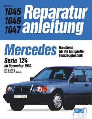 Buchcover Mercedes 260 E / 300 E, Serie 124, 4 Matic ab 12/1984  | EAN 9783716817773 | ISBN 3-7168-1777-5 | ISBN 978-3-7168-1777-3