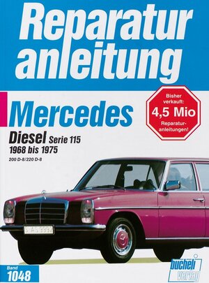 Buchcover Mercedes 200 Diesel / 220 D, Serie 115 1965-1975  | EAN 9783716817827 | ISBN 3-7168-1782-1 | ISBN 978-3-7168-1782-7