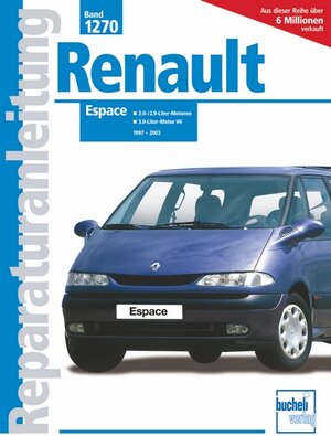 Renault Espace: 2.0-Liter-Benzinmotoren, 4 Zyl., 2.9-/3.0-Liter-Benzinmotoren V6 (Reparaturanleitungen)