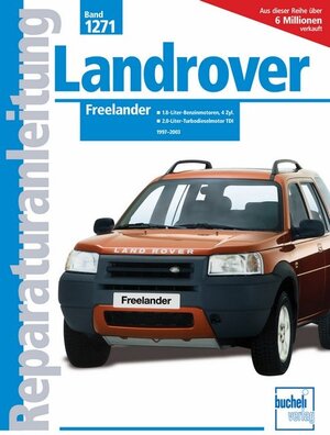 Landrover Freelander: 1.8-/2.5-Liter-Benzinmotoren / 2.0-Liter-Turbodieselmotor TDI.1997-2003 (Reparaturanleitungen)