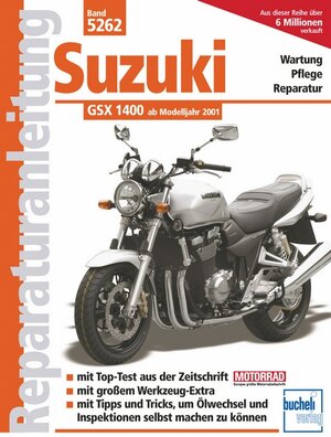 Suzuki GSX 1400: Ab Modelljahr 2001 (Reparaturanleitungen)