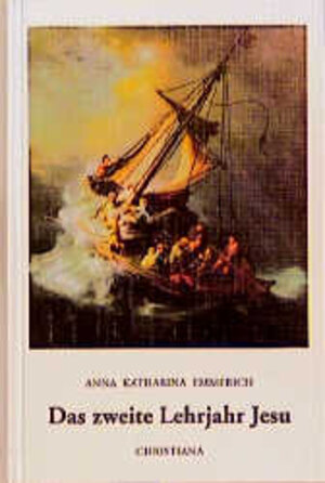 Buchcover Das zweite Lehrjahr Jesu | Anna K Emmerich | EAN 9783717109648 | ISBN 3-7171-0964-2 | ISBN 978-3-7171-0964-8