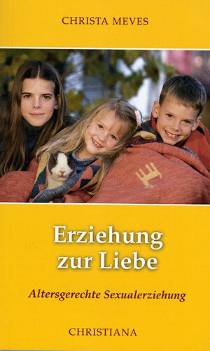 Buchcover Erziehung zur Liebe | Christa Meves | EAN 9783717111412 | ISBN 3-7171-1141-8 | ISBN 978-3-7171-1141-2