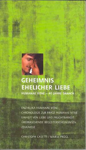 Buchcover Geheimnis ehelicher Liebe | Christoph Casetti | EAN 9783717111467 | ISBN 3-7171-1146-9 | ISBN 978-3-7171-1146-7