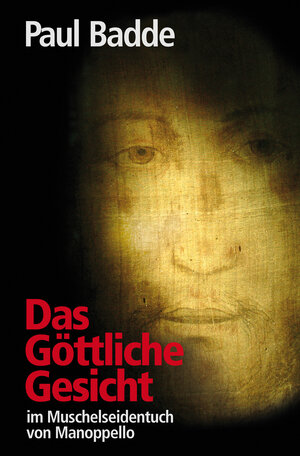 Buchcover Das Göttliche Gesicht | Paul Badde | EAN 9783717112372 | ISBN 3-7171-1237-6 | ISBN 978-3-7171-1237-2
