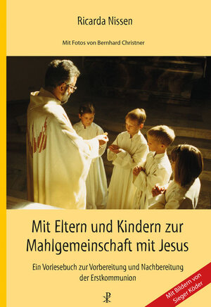 Buchcover Mit Eltern und Kindern zur Mahlgemeinschaft mit Jesus | Ricarda Nissen | EAN 9783717112549 | ISBN 3-7171-1254-6 | ISBN 978-3-7171-1254-9