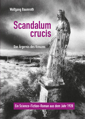 Buchcover Scandalum crucis | Wolfgang Baumroth | EAN 9783717112563 | ISBN 3-7171-1256-2 | ISBN 978-3-7171-1256-3