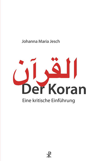 Buchcover Der Koran | Johanna Maria Jesch | EAN 9783717112730 | ISBN 3-7171-1273-2 | ISBN 978-3-7171-1273-0