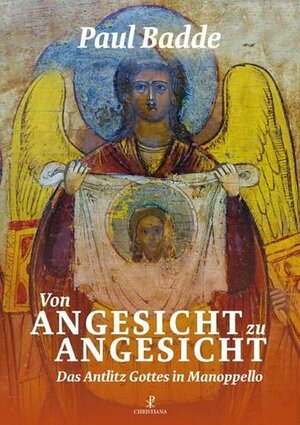 Buchcover Von Angesicht zu Angesicht | Paul Badde | EAN 9783717112839 | ISBN 3-7171-1283-X | ISBN 978-3-7171-1283-9