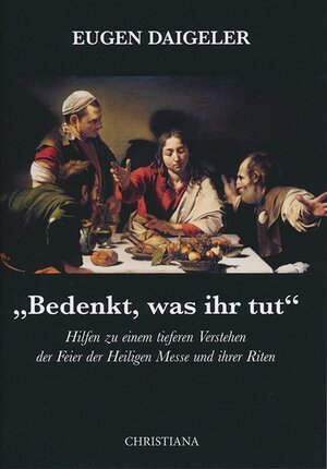 Buchcover "Bedenkt, was ihr tut" | Eugen Daigeler | EAN 9783717112877 | ISBN 3-7171-1287-2 | ISBN 978-3-7171-1287-7