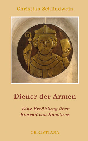 Buchcover Diener der Armen | Christian Schlindwein | EAN 9783717113201 | ISBN 3-7171-1320-8 | ISBN 978-3-7171-1320-1