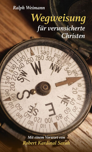 Buchcover Wegweisung für verunsicherte Christen | Ralph Weimann | EAN 9783717113348 | ISBN 3-7171-1334-8 | ISBN 978-3-7171-1334-8